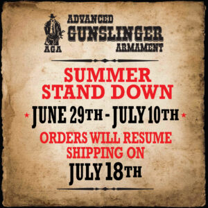 Vintage Western-style poster announcing a summer stand-down by Advanced Gunslinger Armament; features bold red and black text with dates June 29–July 10 and shipping resumes July 18, provide notice to customers.